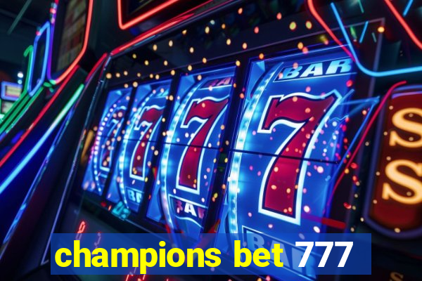 champions bet 777